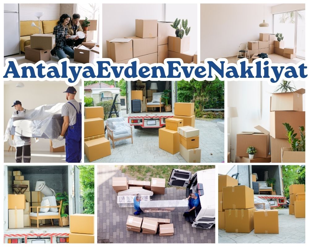 Antalya Birecik Evden Eve Nakliye